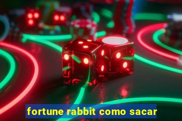 fortune rabbit como sacar